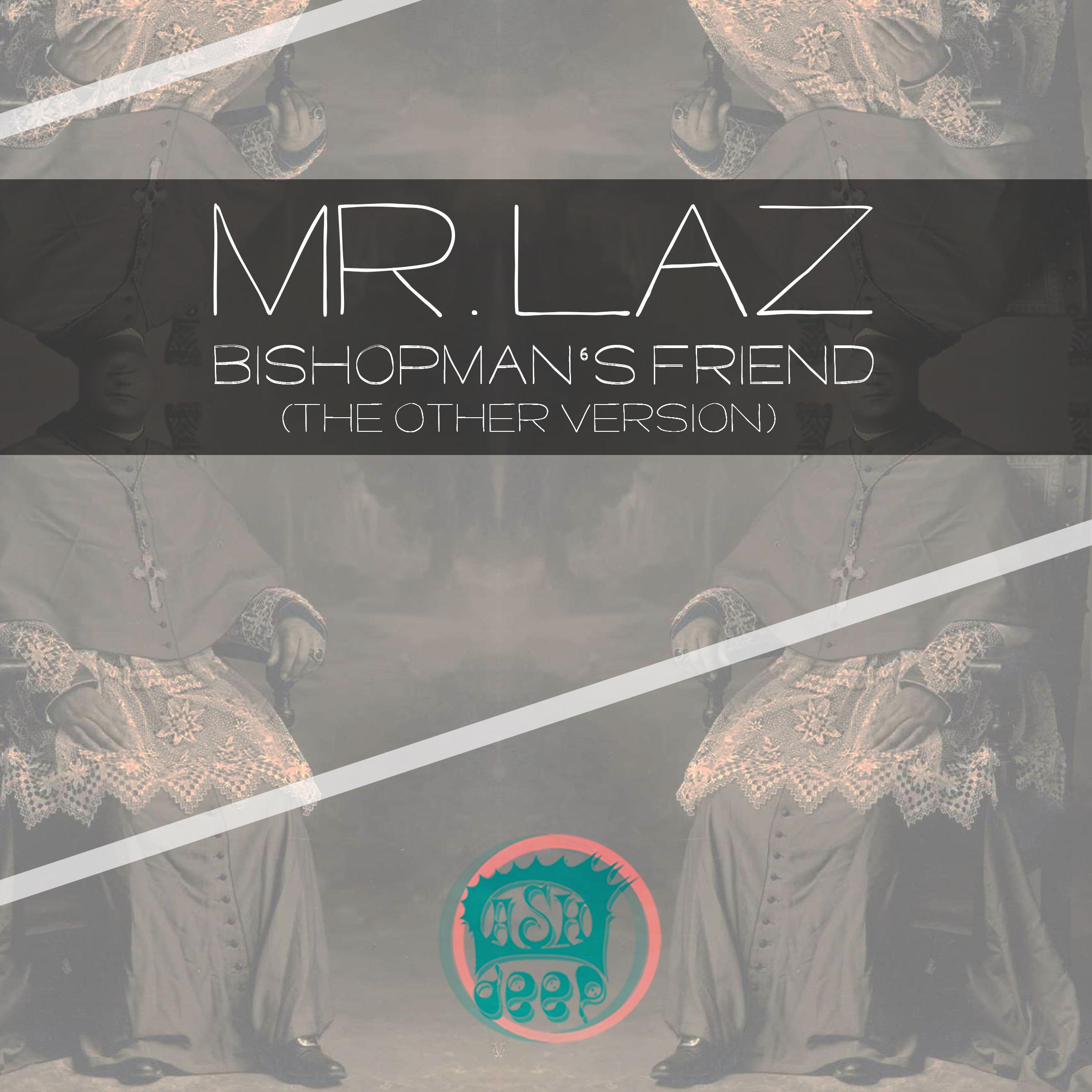 Bishopman's Friend (The Other Version)