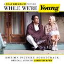 While We're Young (Original Soundtrack Album)专辑