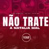 Juka Mandelão - Não Trate a Natalia Mal