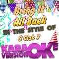 Bring It All Back (In the Style of S Club 7) [Karaoke Version] - Single