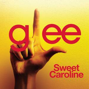 Sweet Caroline - Glee Cast (PM karaoke) 带和声伴奏 （升8半音）
