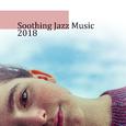 Soothing Jazz Music 2018
