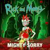 RICK AND MORTY - Mighty Sorry (feat. Nick Rutherford & Ryan Elder) [from 