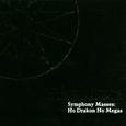 Symphony Masses: Ho Drakon Ho Megas