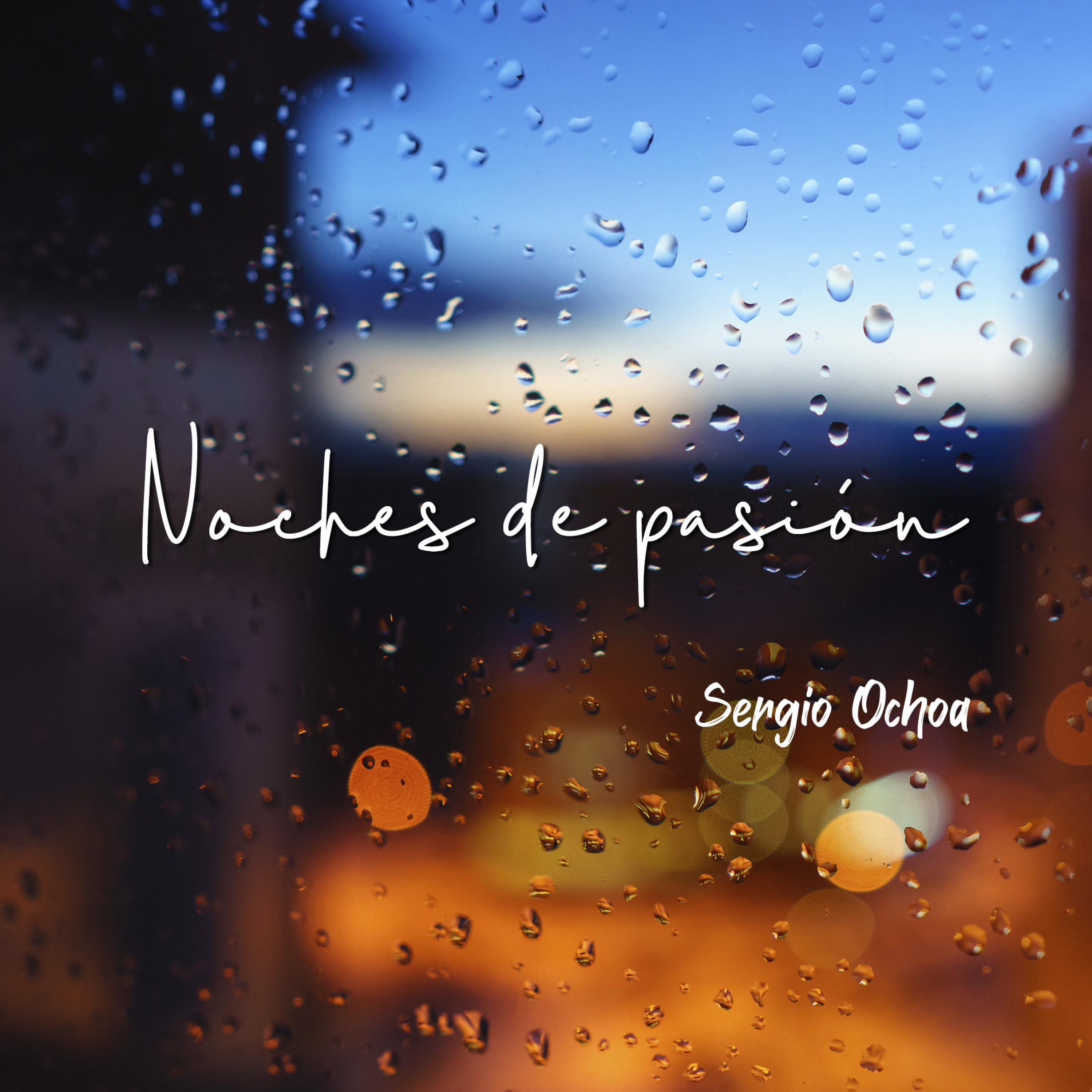 Sergio Ochoa - Noches de pasión