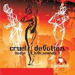 Indie Love Sounds, Vol. 1: Cruel Devotion专辑