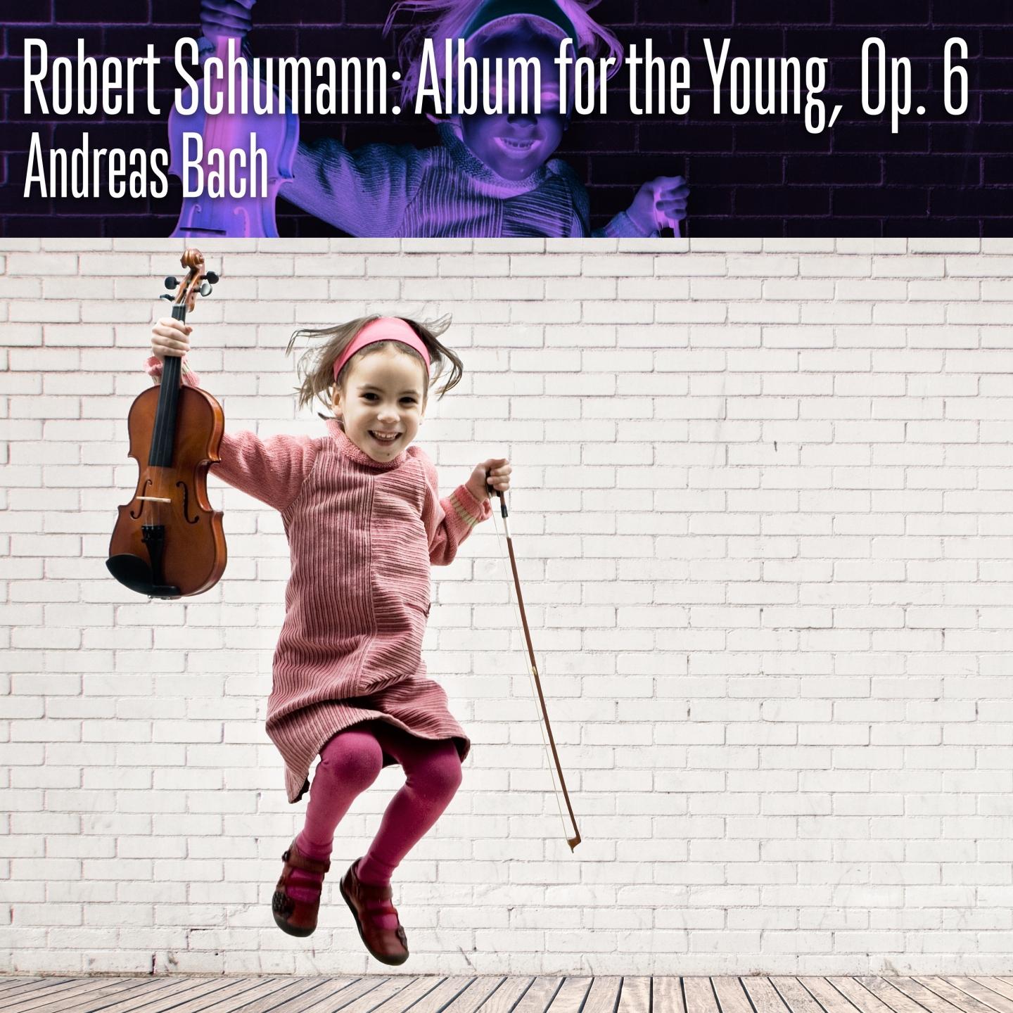 Robert Schumann: Album for the Young, Op. 68