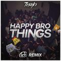 Happy Bro Things (Aire Remix)