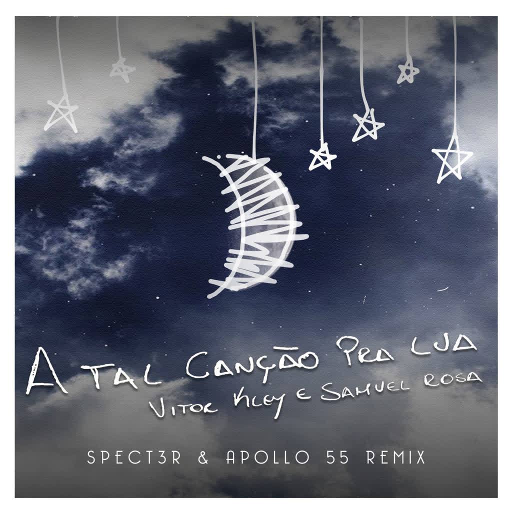 A Tal Canção Pra Lua (SPECT3R & Apollo 55 Remix)