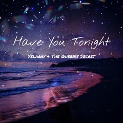 Have You Tonight