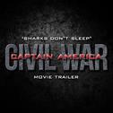 Sharks Don't Sleep (From The "Captain America: Civil War" Movie Trailer)专辑