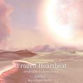 Frozen Heartbeat（骤冷的心跳）