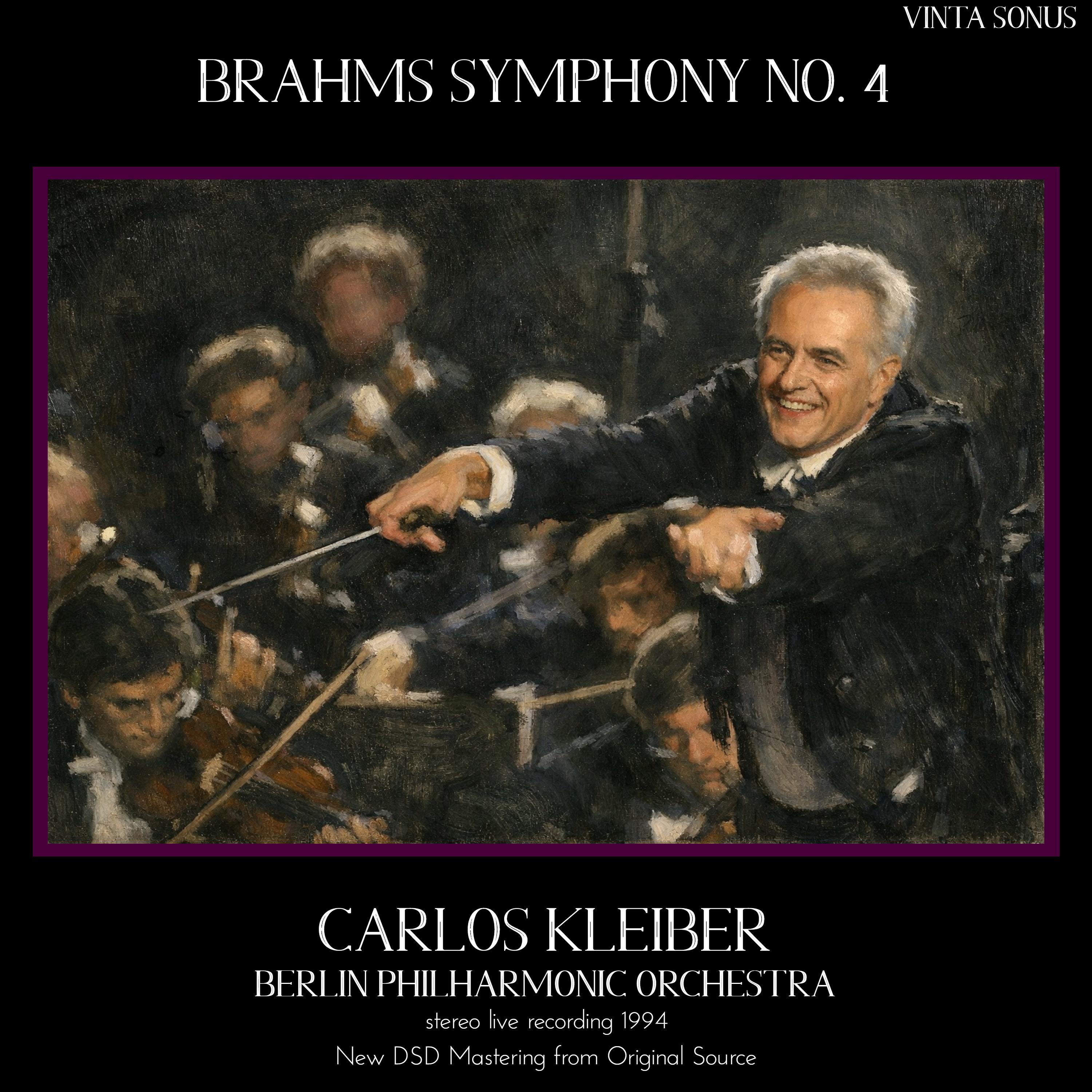 Kleiber Conducts Brahms Symphony No. 4 - 1994 stereo live recording (New DSD Mastering) (New DSD Mastering)