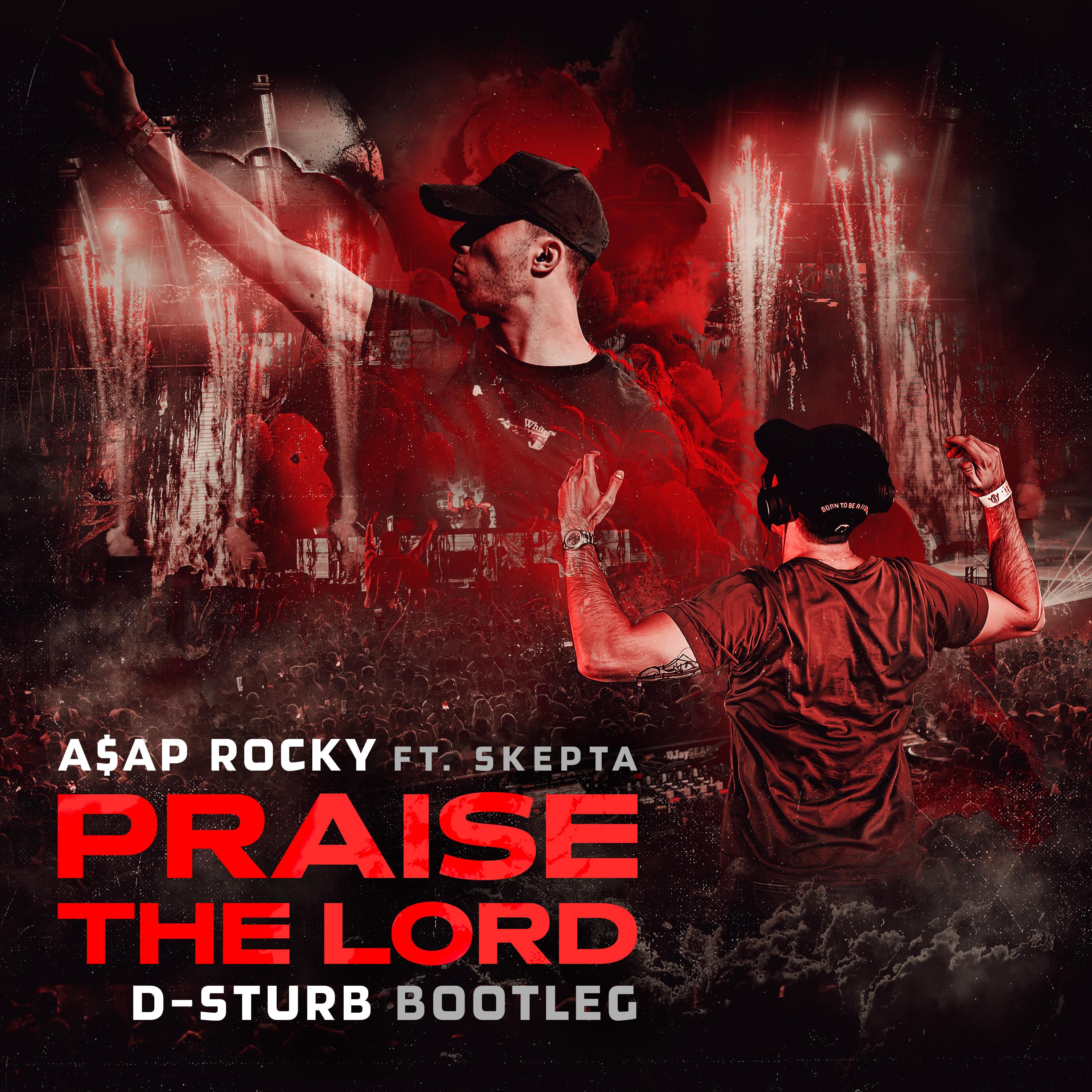 Praise The Lord (D-Sturb Bootleg)