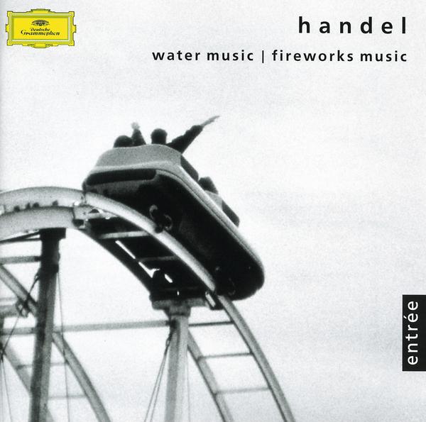 Handel: Music for the Royal Fireworks; Water Music专辑