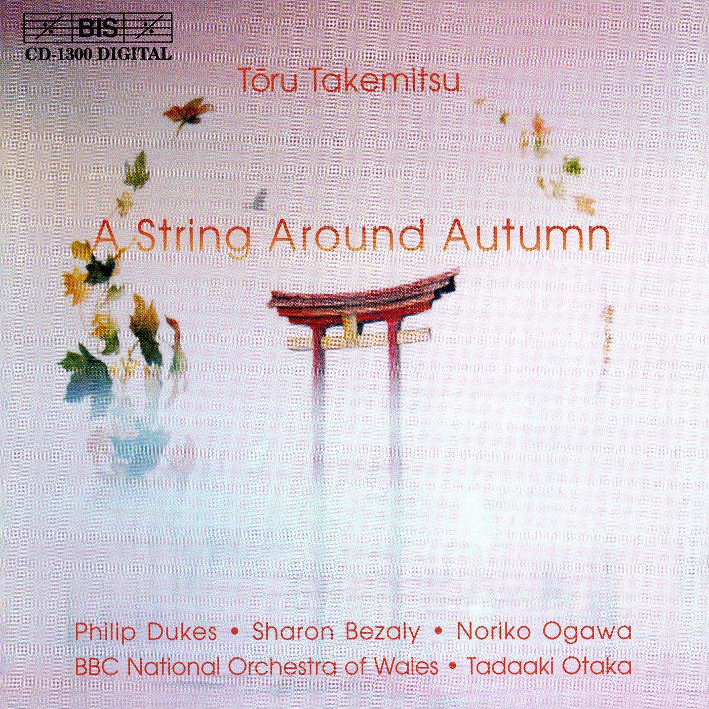 TAKEMITSU: String Around Autumn (A) / I Hear the Water Dreaming / A Way a Lone II