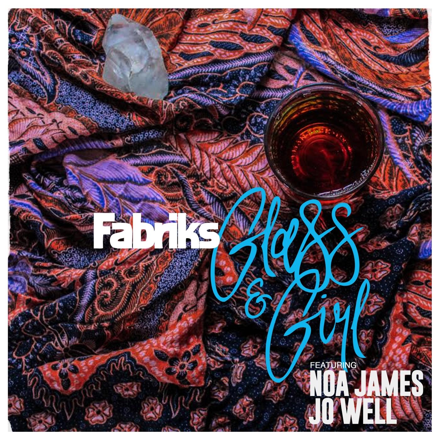 Glass and Girl (feat. Noa James & Jo Well)
