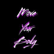 Move Your Body (Extended Version)