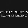 South Mountain Flowers Falling