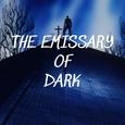 THE EMISSARY OF DARK