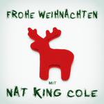 Frohe Weihnachten mit Nat King Cole专辑