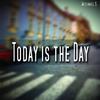 Michael S. - Today Is the Day