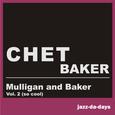 Mulligan and Baker (Vol. 2 - So Cool)