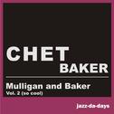 Mulligan and Baker (Vol. 2 - So Cool)专辑