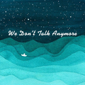 翻唱 | We Don't Talk Anymore