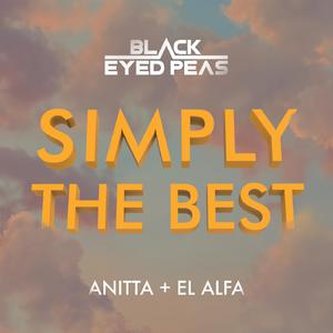 Black Eyed Peas、Anitta、El Alfa - Simply The Best （升3半音）