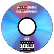 Real Rap Shit Pt.2（Lu Triple Remix）