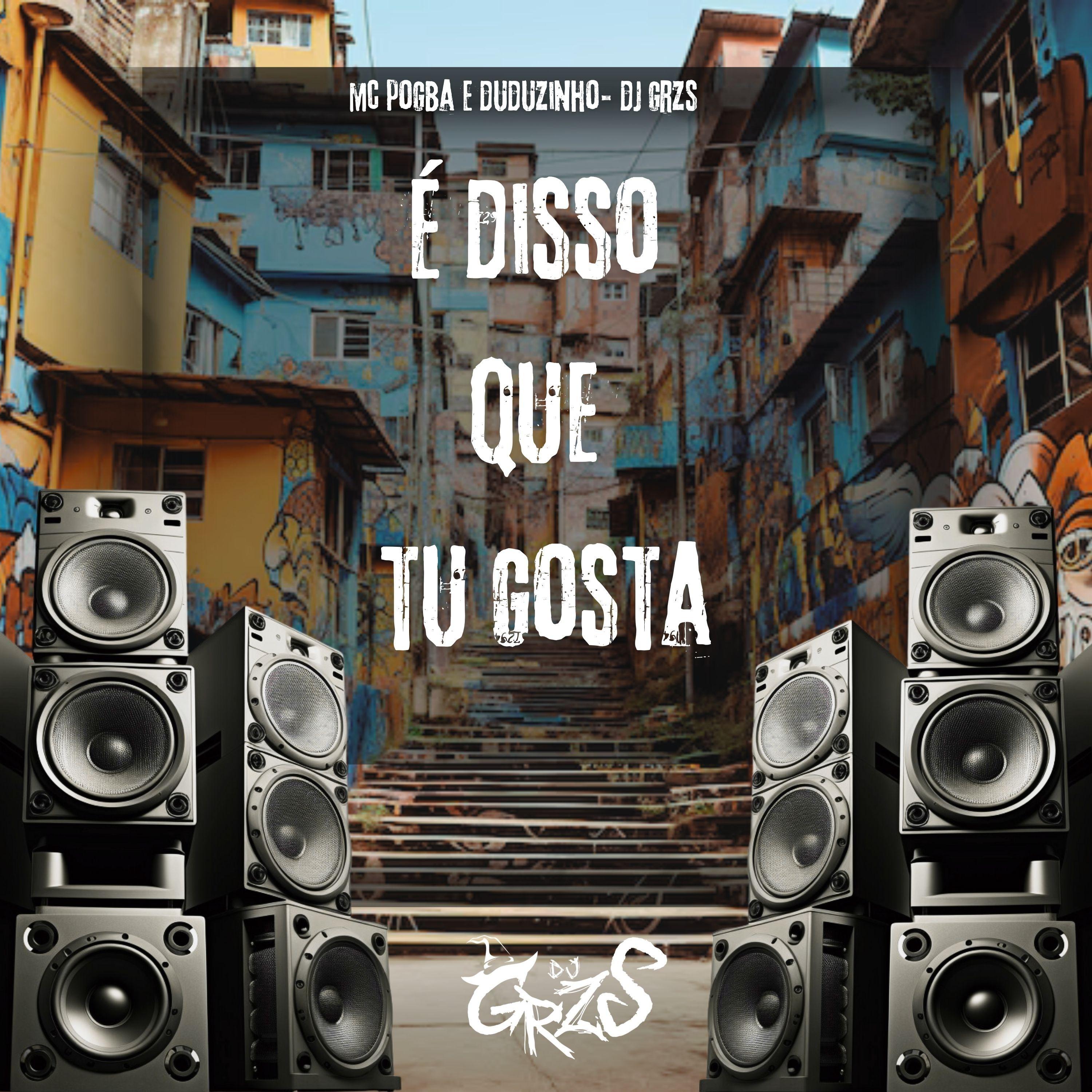 É Disso Que Tu Gosta