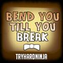 Bend You Till You Break专辑