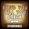 Bend You Till You Break专辑