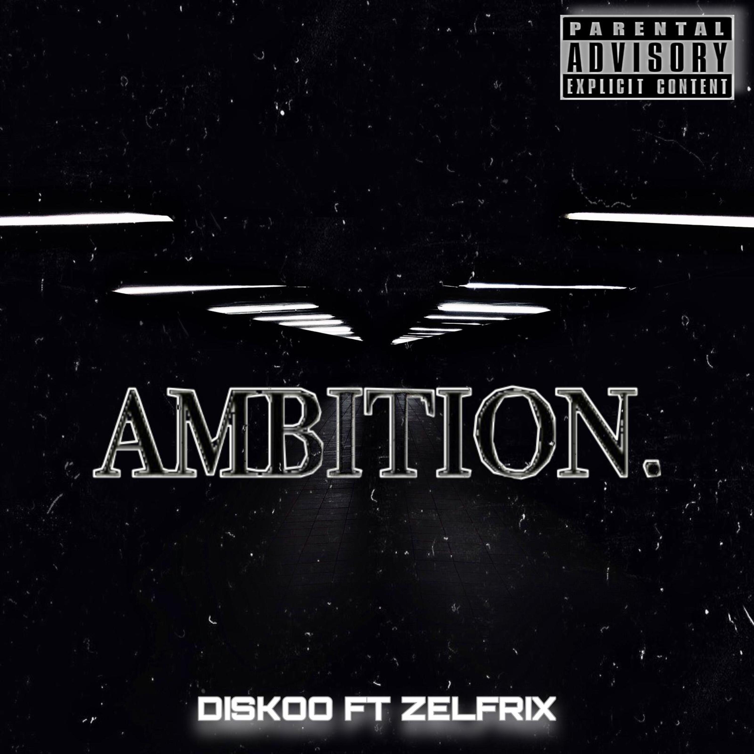 Ambition (feat. Zelfrix)
