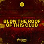 Blow the Roof of This Club专辑