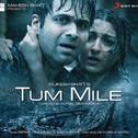 Tum Mile (Original Motion Picture Soundtrack)专辑