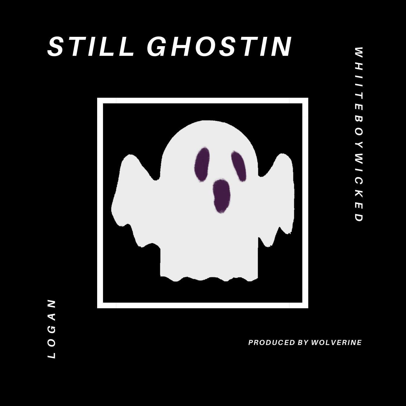 Still Ghostin' (feat. Whiiteboywicked)