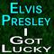 Elvis Presley I Got Lucky专辑