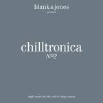 Chilltronica No. 2 - Music for the Cold & Rainy Season专辑