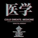 Cold Sweats. Medicine专辑