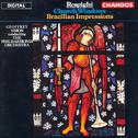 RESPIGHI, O.: Church Windows / Brazilian Impressions (Philharmonia Orchestra, Simon)