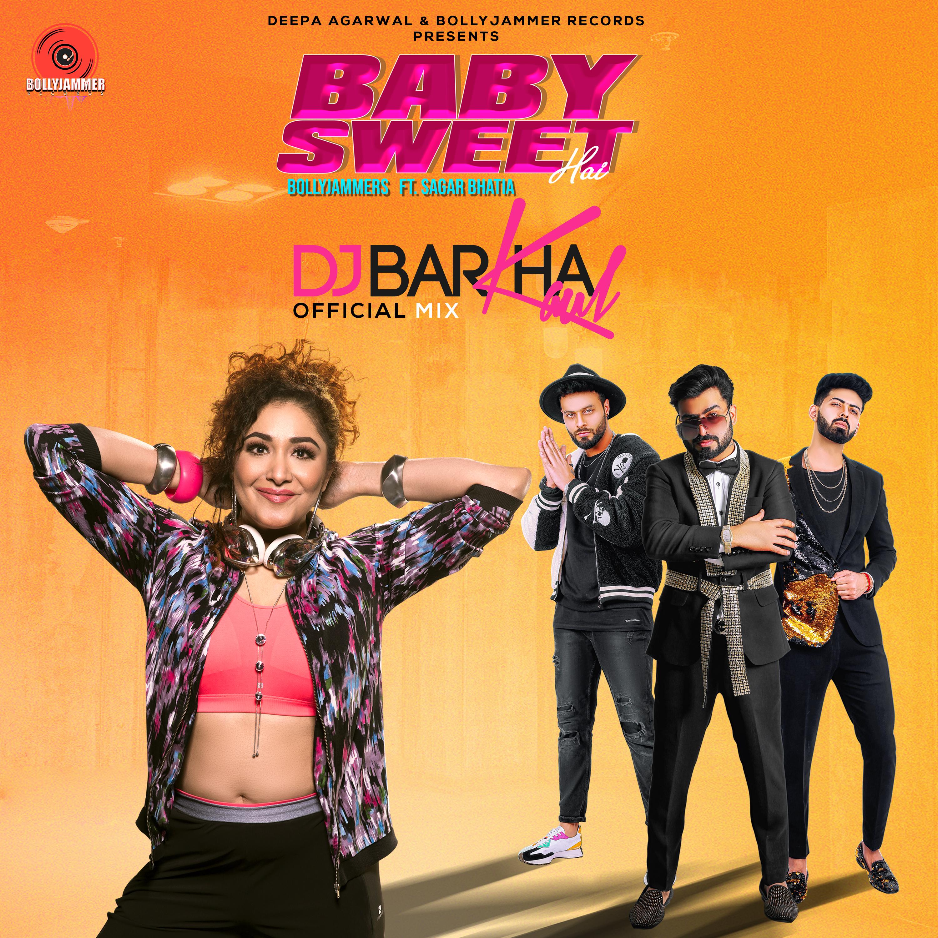 Baby Sweet Hai (DJ Barkha Kaul Mix)