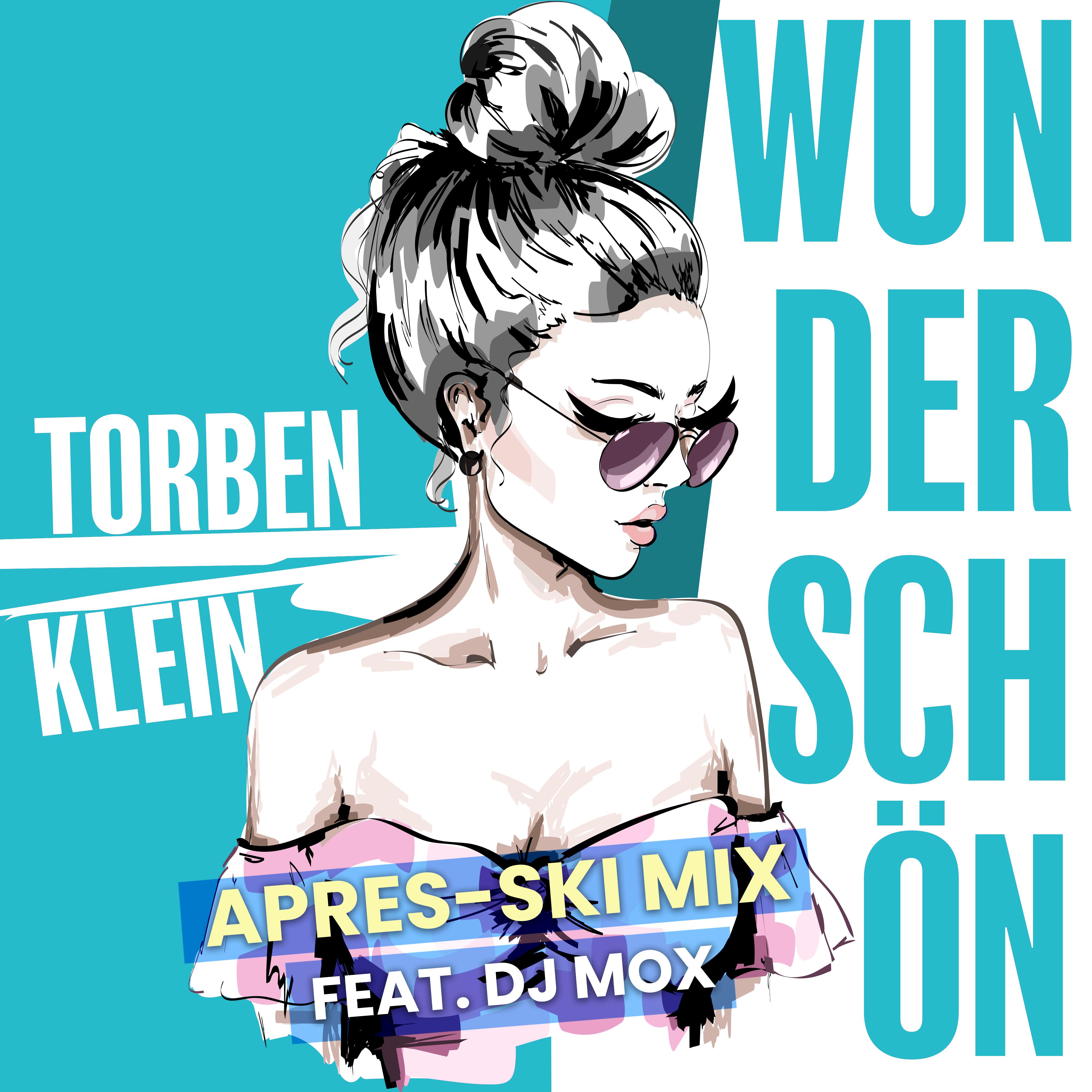 Torben Klein - Wunderschön (Après Ski Remix)