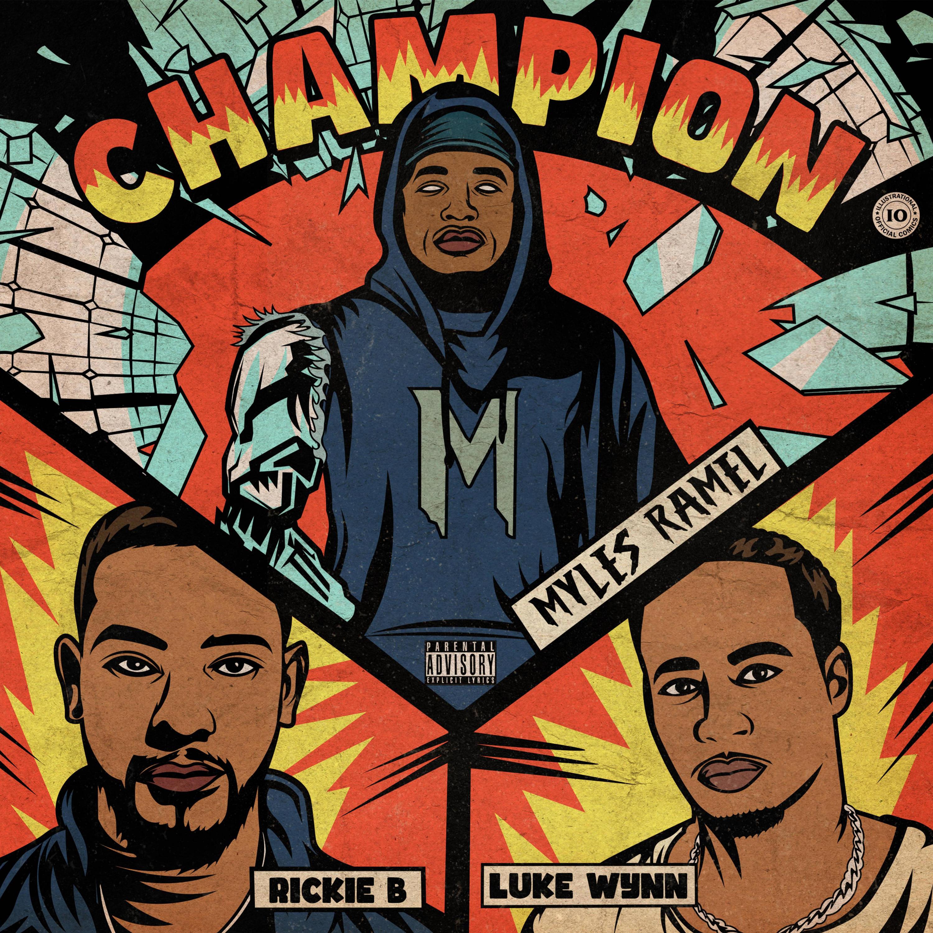 Champion (feat. Luke Wynn & Rickie B.) (Radio Edit) - Myles Ramel/Luke ...
