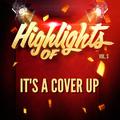 Highlights of It's a Cover up, Vol. 3