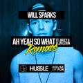 Ah Yeah So What [Remixes]