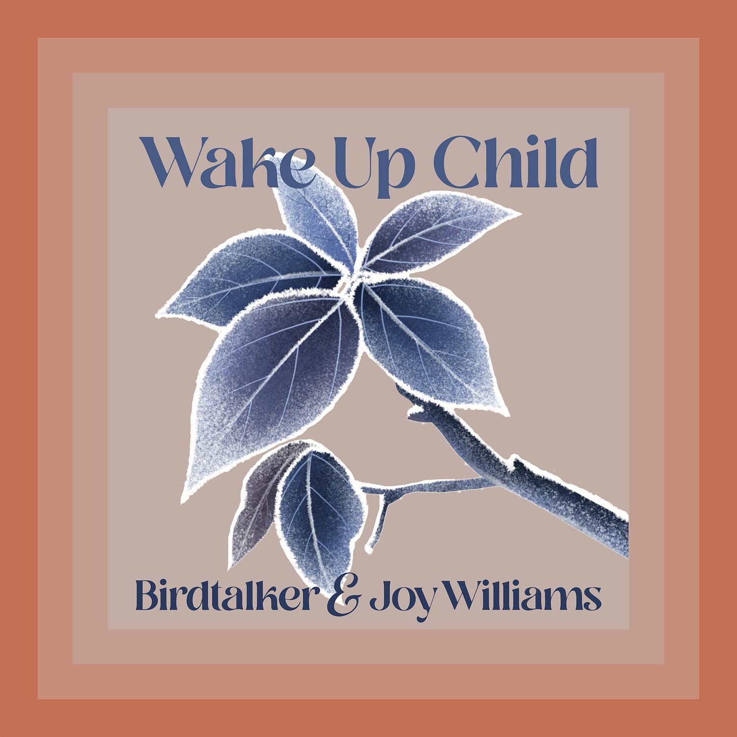 Wake up Child