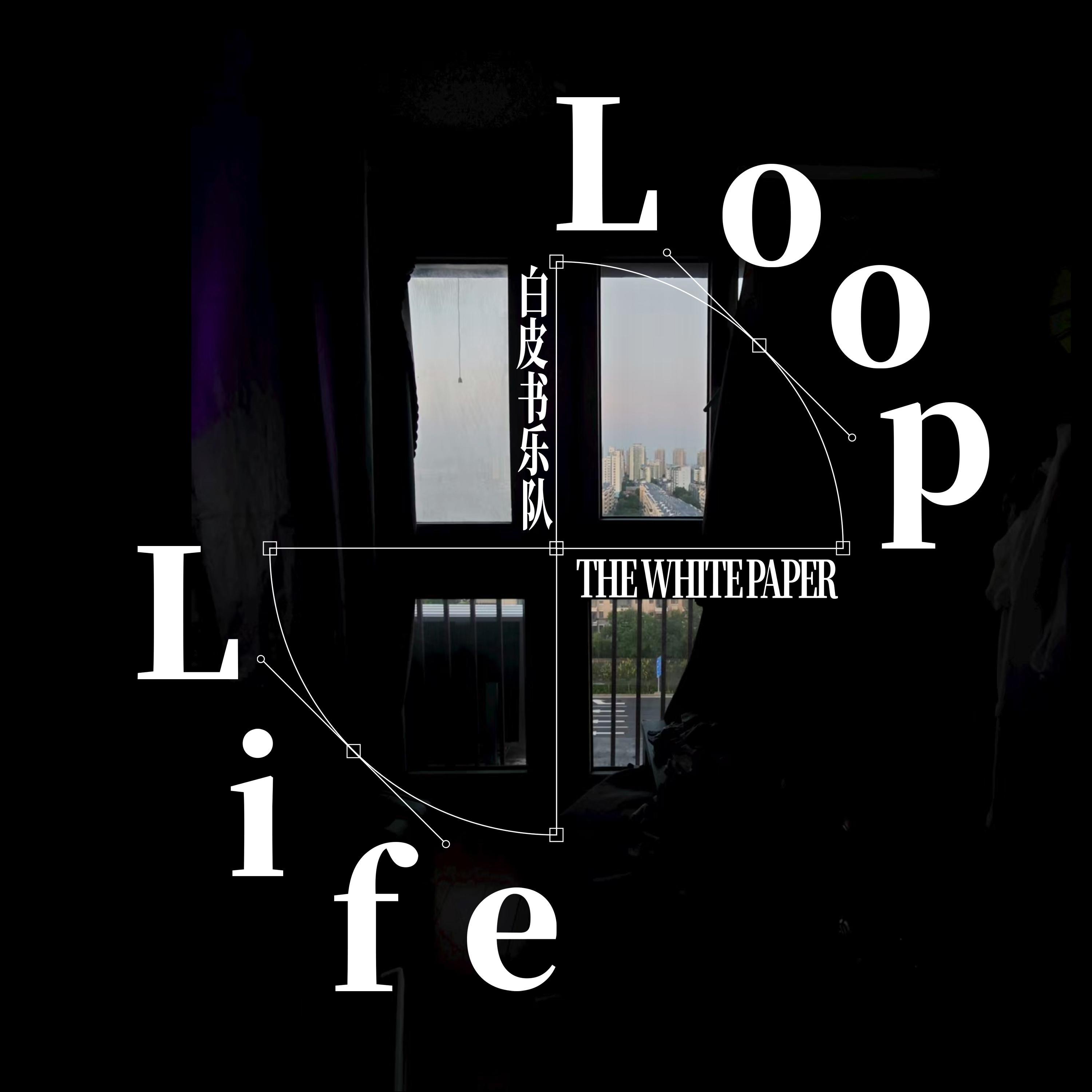 Loop Life