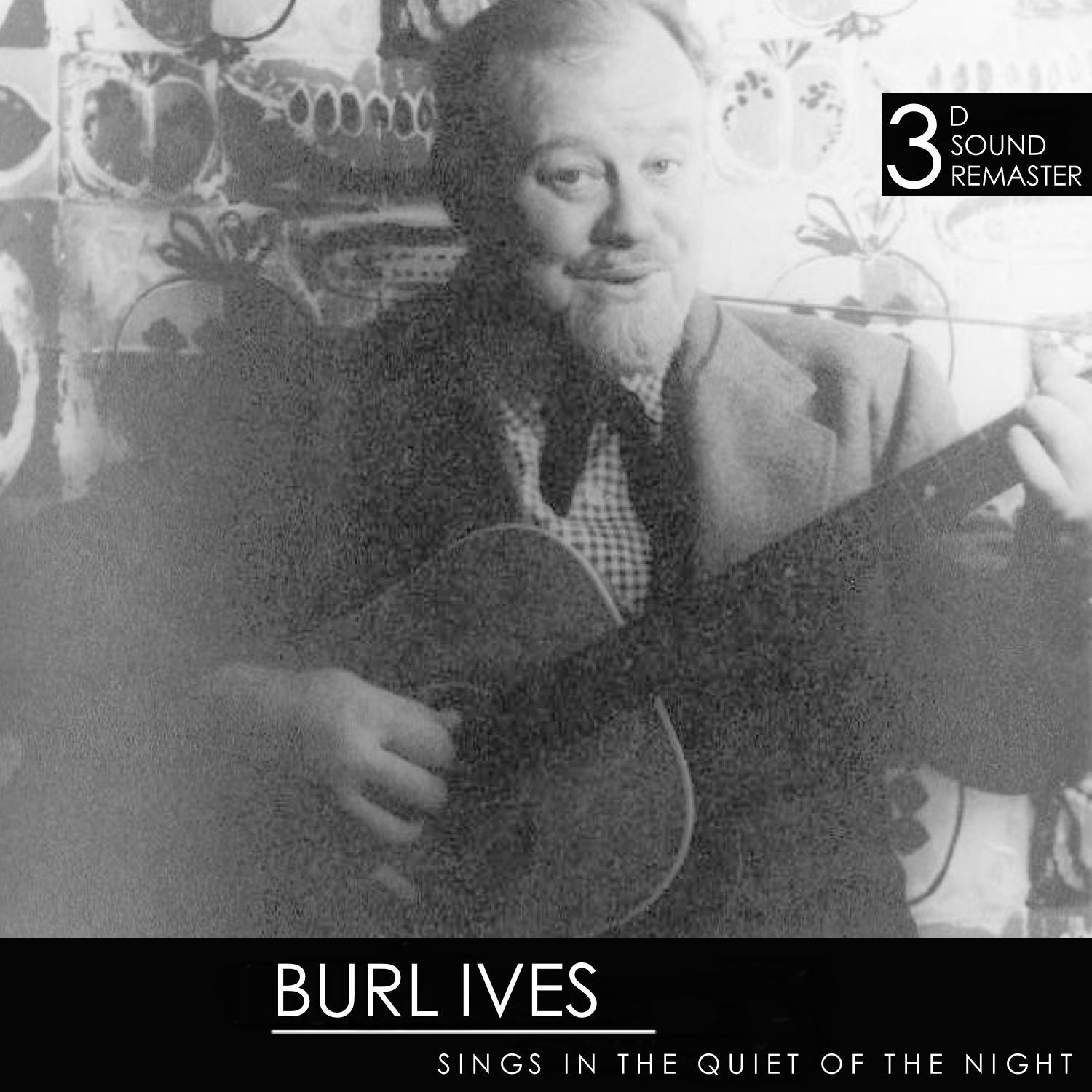 Burl Ives Sings In The Quiet Of The Night